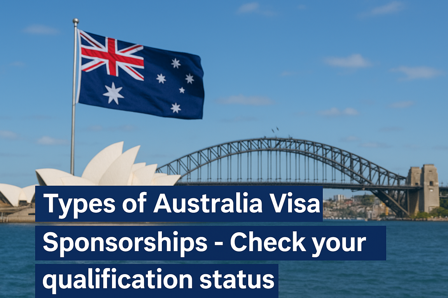 Types of Australia Visa Sponsorships – Check your Qualification Status